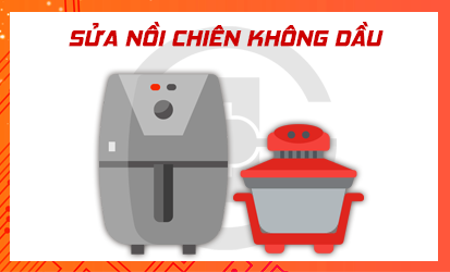 SỬA NỒI CHIÊN KHÔNG DẦU